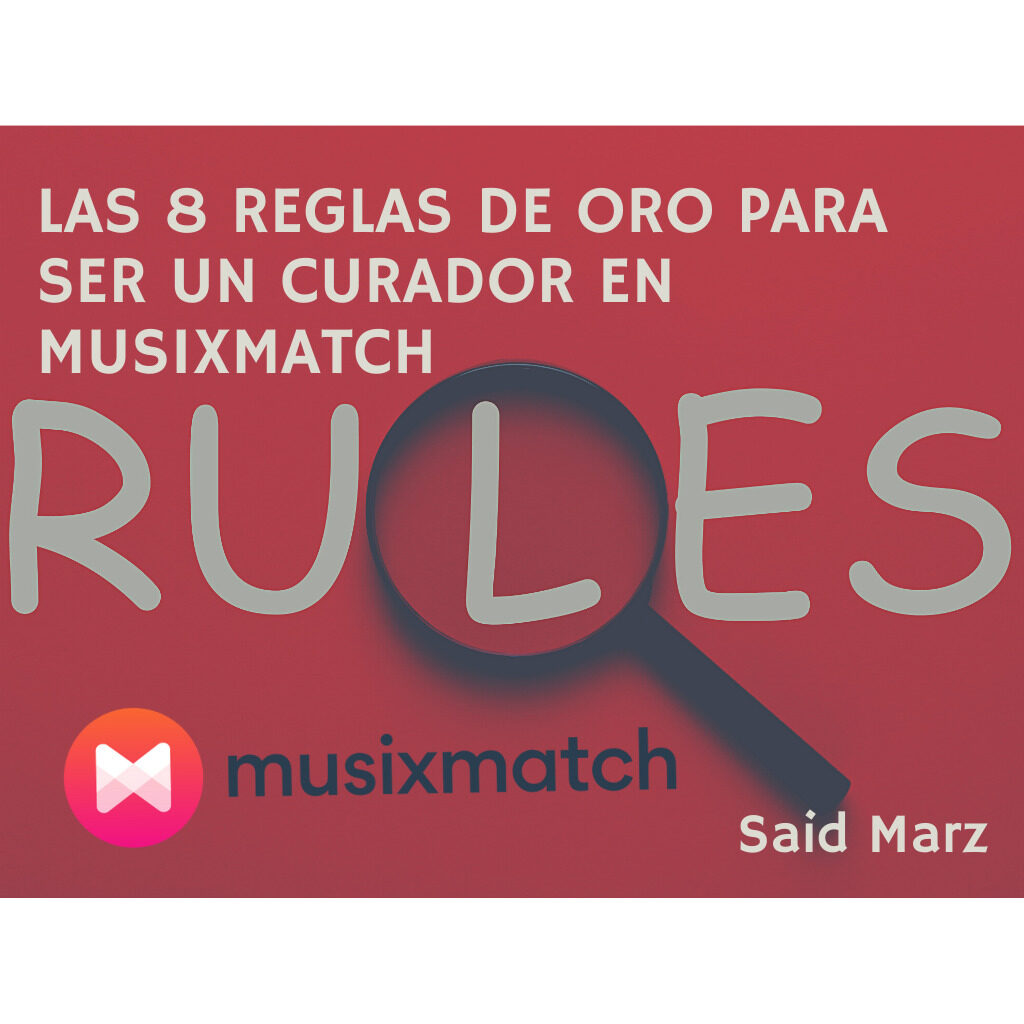 Las 8 reglas de oro para ser un curador en Musixmatch